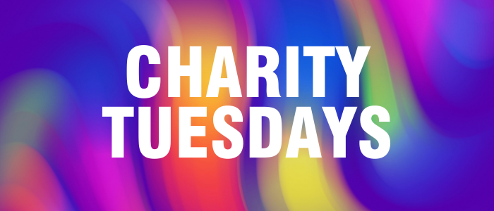 Abstract, colourful background with white text: Charity Tuesdays