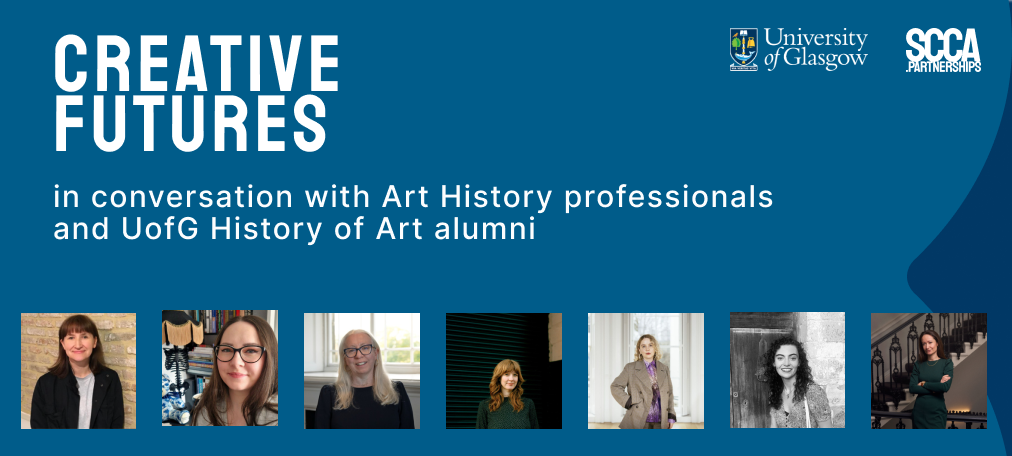 a slide with text reading 'Creative Futures, in conversation with art history professionals and history of art alumni' with 7 headshots of panel members
