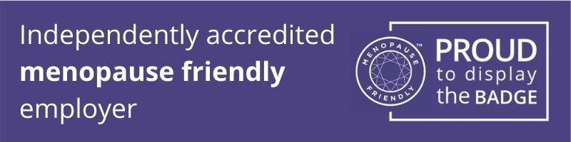Banner saying - Independently accredited menopause friendly employer - Proud to display the badge