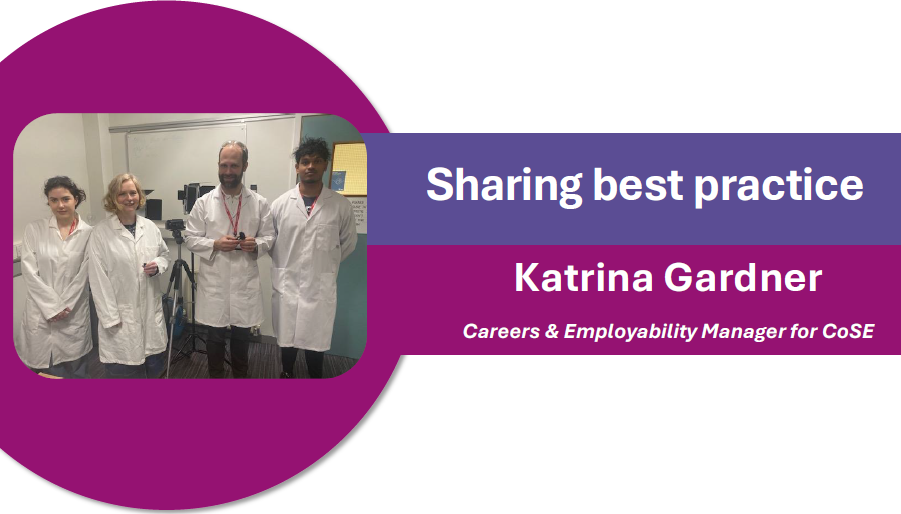 image of 4 people with 'sharing best practice, Katrina Gardner, Careers & employability Manager for CoSE