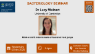 Flyer for Bacteriology seminar, Dr Lucy Weinert, of which the date, time and location are included in the accompanying text