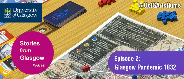 Stories from Glasgow: Season 5, Episode Two – Glasgow Pandemic 1832