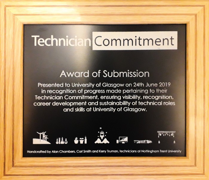 Technician Commitment Award for Submission. Presented to University of Glasgow on 24th June 2019 
in recognition of progress made pertaining to their 
Technician Commitment. ensuring visibility. recognition. 
career development and sustainability of technical roles 
and skills at University of Glasgow.