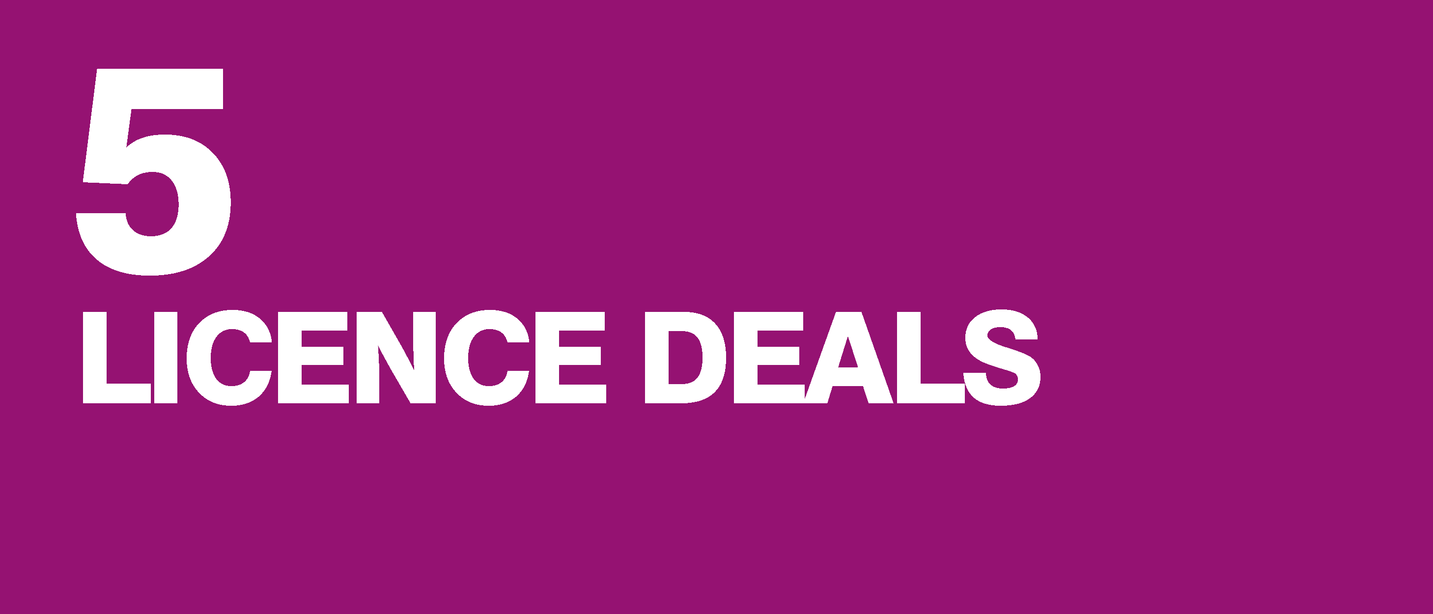 5 licence deals